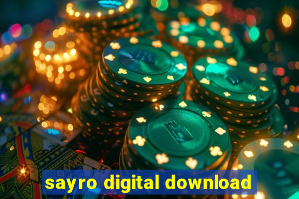 sayro digital download